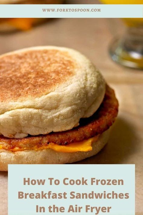 How To Cook Frozen Breakfast Sandwiches In the Air Fryer - Fork To Spoon Breakfast Sandwich In Air Fryer, Air Fryer Breakfast Sandwich, Sandwich In Air Fryer, Frozen Breakfast Sandwich, Frozen Breakfast Sandwiches, Jimmy Dean Breakfast Sandwiches, Power Air Fryer Recipes, Airfryer Breakfast, Breakfast Sandwiches Frozen