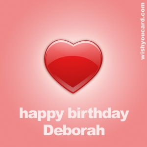 Happy Birthday, Deborah! Happy Birthday Joanne, Happy Birthday Dana, Happy Birthday Eve, Happy Birthday Jenny, Birthday E-card, Birthday Eve, E Cards, Happy Birthday Love, Free Greeting Cards