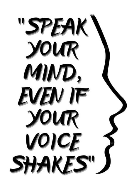 Speak Your Mind Even If You Voice Shakes Tattoo, Speak The Truth Even If You Voice Shakes, Speak Even If Your Voice Shakes, Speak Your Mind Even If You Voice Shakes, Speak Up Quotes, Public Speaking Quotes, Passive Programming, Voice Quotes, Speaking Your Truth