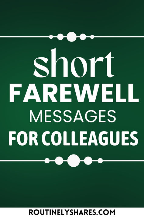 The words short farewell messages for colleagues Well Wishes For A Colleague Leaving, Message For Colleagues Leaving, Saying Goodbye To Coworkers Funny, Coworker Farewell Quotes, Farewell Notes To Coworkers, Farewell Messages For Colleagues, Farewell Coworker Message, Employee Farewell Ideas, Farewell To Colleagues Messages