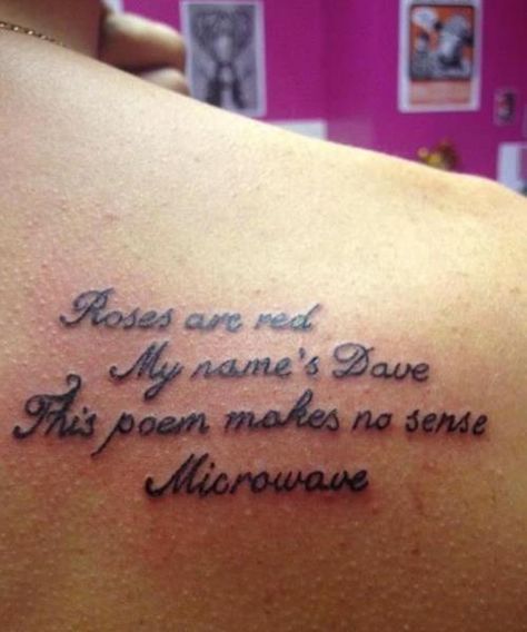 dave...microwave - Google Search Dave Tattoo, Funny Tattoo Quotes, Poem Tattoo, Doug Funnie, Terrible Tattoos, Best Tattoo Ever, Funny Poems, Clever Tattoos, Brantley Gilbert