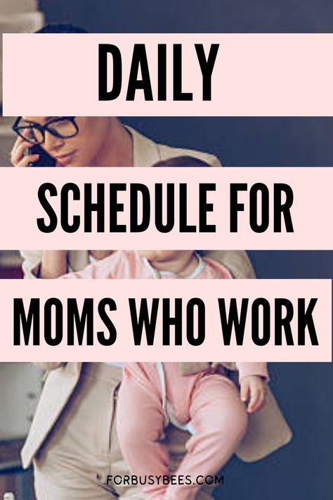 daily schedule for moms who work Schedule For Working Mom, Daily Schedule For Working Moms, Working Mom Daily Schedule, Routines For Working Moms, How To Manage Time As A Working Mom, Routine For Working Mom, Home Routine Schedule, Working Mom Newborn Schedule, New Mom Schedule