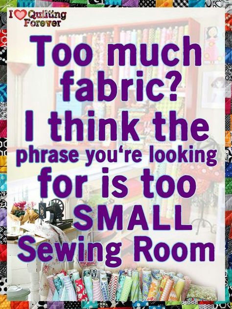 Small Sewing Room, Quilters Quotes, Small Sewing Rooms, Quilting Humor, Sewing Humor, Sewing Quotes, Quilting Quotes, Sewing Room Decor, Small Sewing