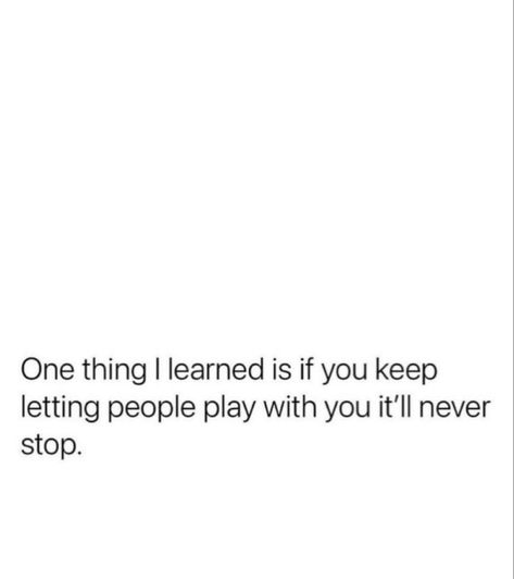 Done Over Playing My Part, Get Played Quotes, Playing Me Quotes, Quotes About Getting Played, Do Not Play With Me Quotes, Letting People Walk All Over You, Letting People In Quotes Feelings, Learn Your Place In Peoples Life Quotes, I Got Played Quotes