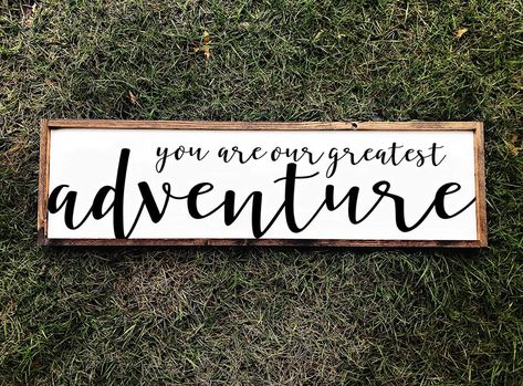 Our Greatest Adventure Sign, Greatest Adventure Nursery, Rustic Country Homes, Nursery Wood Sign, Our Greatest Adventure, Peter Pan Nursery, Adventure Signs, Adventure Nursery, Rustic Nursery