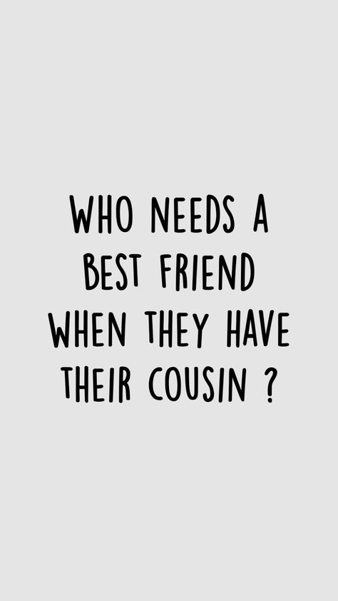 My cousin is the best 🩵 She my real bestie Cousin Bestie Quotes, Cousins Are Your First Best Friends, Cousin Best Friend Quotes, I Love My Cousin Quotes, Girl Cousin Quotes, Cousin Wallpaper, Cousins Quotes Funny, Cousin Love Quotes, Cute Cousin Quotes