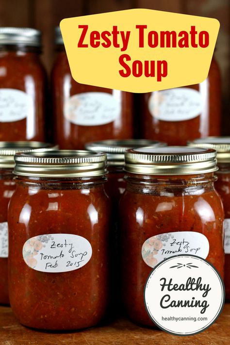 Zesty Tomato Soup - Healthy Canning Tomato Soup Canning Recipe, Tomato Soup Canning, Canning Tomato Soup, Best Tomato Soup Recipe, The Best Tomato Soup, Tomato Soup Healthy, Healthy Canning, Best Tomato Soup, Fresh Tomato Soup