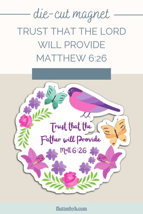 Bible Verse die cut magnet available at Redbubble. Die-cut magnets add a touch of easily switchable flair to your fridge, locker, or file cabinet. Available in three sizes. Flexible, durable 20mil / 0.5mm vinyl. Vibrant color printing. Approximately 4mm white border around design. #redbubble, #bibleverseart, #christiangifts, #christiandecor, #christianartteachergift, #christianmagnet, #christiandeskdecor, #christianhouseblessings, #thelordwillprovide, #diecutmagnet, #bibleversemagnet The Lord Will Provide, Matthew 6 26, Art Teacher Gifts, Christian Stickers, Matthew 6, Christian Decor, Decorate Notebook, Bible Verse Art, File Cabinet