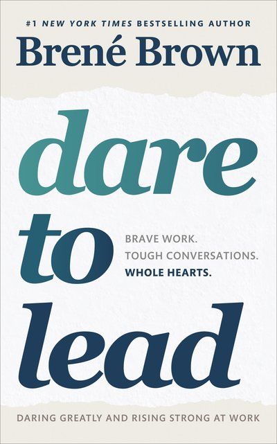 Dare To Lead Brene Brown, Dr Brene Brown, Dare To Lead, The Gift Of Imperfection, Rising Strong, Brené Brown, Tough Conversations, Daring Greatly, Rachel Hollis