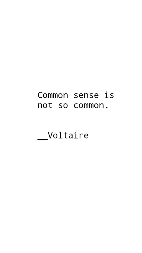 Intelectual Quote, Quotes Voltaire, Famous Philosophy Quotes, Philosopher Quotes, Common Sense Quotes, Voltaire Quotes, Change Quotes Positive, Common Quotes, Emerson Quotes