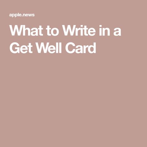 Get Well Card Messages, Get Well Soon Quotes, Get Well Soon Messages, Funny Get Well, Get Well Messages, Get Well Quotes, Better Days Are Coming, Get Well Wishes, What To Write