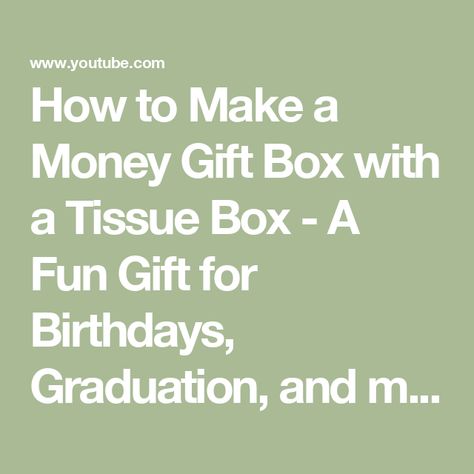 How to Make a Money Gift Box with a Tissue Box - A Fun Gift for Birthdays, Graduation, and more! Money Gifts Christmas, Money Gifts, Kleenex Box, Money Holders, Pocket Money, Money Gift, Money Box, Tissue Box, Gifts Christmas