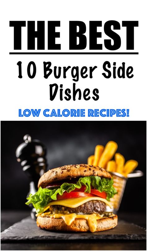 10 Easy Sides for Burgers - Lose Weight By Eating Burger Side Dishes Healthy, Hamburger Sides, Sides For Burgers, Low Calorie Sides, Low Calorie Side Dishes, Healthy Potato Salad Recipe, Burger Sides, Healthy Burger Recipes, Healthy Hamburger