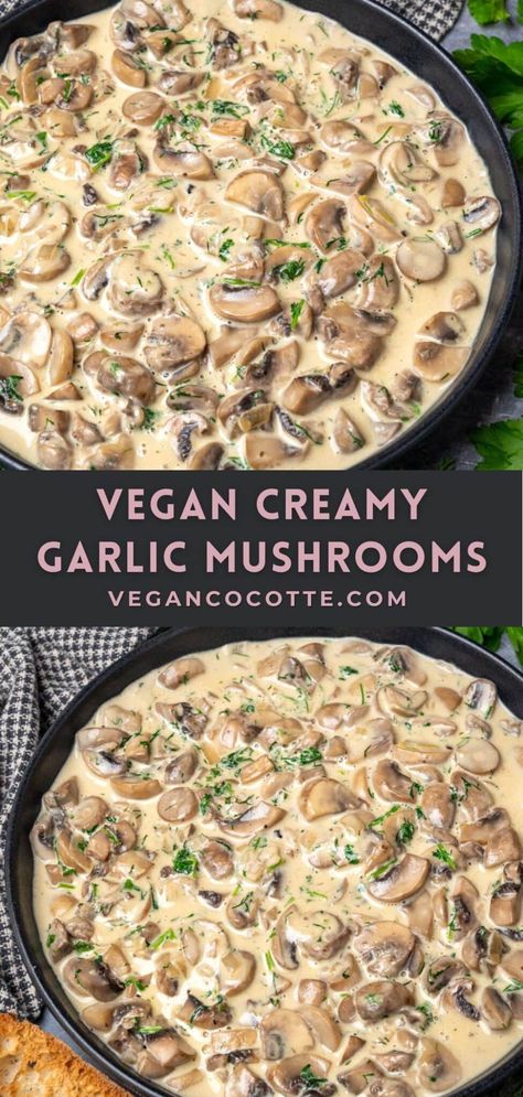 Vegan Creamy Garlic Mushrooms Cream Of Mushroom Pasta, Vegetarian Mushroom Recipes, Vegan Mushroom Pasta, Mushroom Recipes Vegan, Garlic Mushrooms Recipes, Mushroom Recipes Healthy, Creamy Garlic Mushrooms, Mushroom Recipes Pasta, Savory Sides