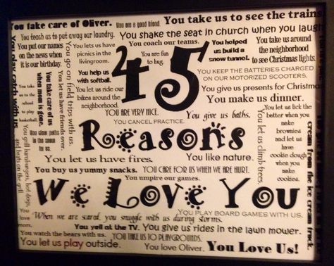 For my husband's 45th birthday my kids came up with 45 reasons why we love him. 45th Birthday Ideas, 45th Birthday Gifts, 47th Birthday, 45th Birthday, Birthday For Him, Adult Birthday Party, 40th Birthday Parties, Birthday Party Games, Husband Birthday