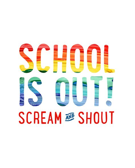 Celebrate the end of the school year with this School is Out! Free Printable. Frame it or hang it, a great quick way to celebrate the last day of school! Scream And Shout, Finish School, Quotes Summer, Hippie Quotes, Inspirational Quotes For Students, School's Out For Summer, End Of Year Activities, School Break, Teaching Quotes