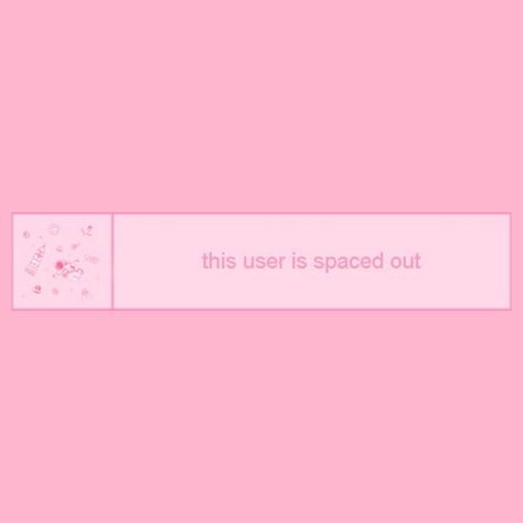 This user is spaced out || #tags ; userboxes , aesthetic userbox , this user is , #userbox This User Is Obsessed With, This User Quotes, This User Is Header Twitter, This User Is A Fan Of, The User Is Header, Userboxes Aesthetic, This User Likes, This User Loves, This User Is Aesthetic