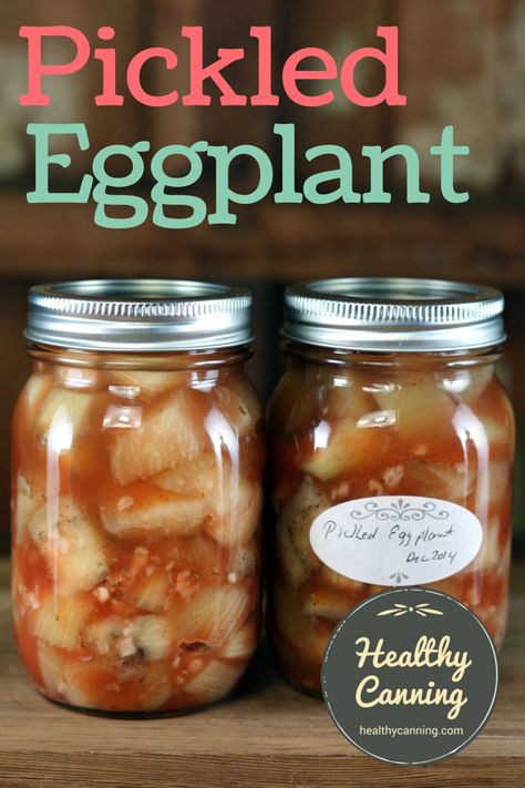 Pickled Eggplant - Healthy Canning Canning Eggplant, Eggplant Healthy, Eggplant Relish, Healthy Canning, Pickled Recipes, Pickled Eggplant, Preserving Recipes, Pickled Cucumber, Canning Ideas