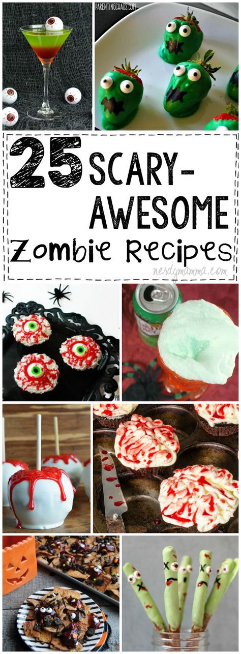 25 Scary-Awesome Zombie Recipes - Nerdy Mamma Zombie Themed Food, Zombie Snacks, Scary Halloween Treats, Zombie Food, Scary Halloween Food, Pasteles Halloween, Monster Treats, Recipes Halloween, Spooky Halloween Treats