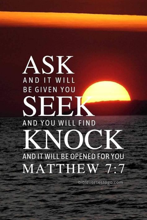 Ask And It Shall Be Given, Seek And You Shall Find, Ask Seek Knock, A Bible Verse, Bible Verse Background, Powerful Scriptures, Bible Quotes Images, Powerful Bible Verses, Christian Quotes Prayer