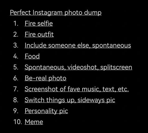 Instagram Dump Order, How To Post Photo Dump, Dump Quotes Funny, How To Post Photo Dump On Instagram, Insta Locations Ideas Caption, Dump Pictures Ideas, Aesthetic Photo Dump Instagram Feed, Dump Acc Names Instagram Ideas, How To Create The Perfect Photo Dump