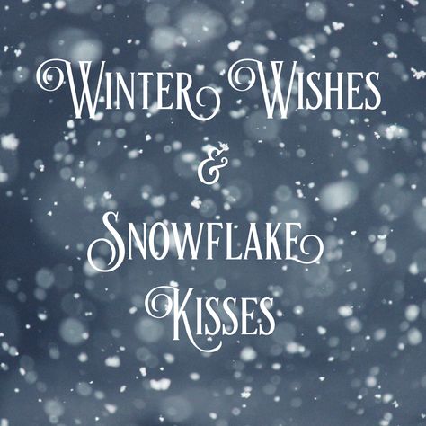 Winter wishes and snowflake kisses cute typography winter christmas quote phrase design Winter Romance Quotes, Winter Wishes Quotes, Winter Wonderland Quotes, Cute Winter Sayings, Snowflake Sayings, Snow Sayings, Winter Aesthetic Quotes, Winter Quotes Aesthetic, Cute Winter Quotes