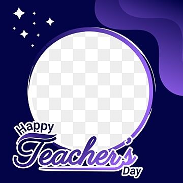 Teachers Day Frame Background, Frame For Teachers Day, Happy Teacher's Day Background Images, Happy Teachers Day Logo, Teachers Day Photo Frame, Teachers Day Frame, Happy Teachers Day Template, Teachers Day Background Design, Happy Teachers Day Background