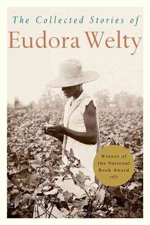 The Collected Stories of Eudora Welty Colman Domingo, Eudora Welty, Jonathan Davis, National Book Award, Reading Challenge, Book Awards, Hendrix, Love Book, Reading Lists