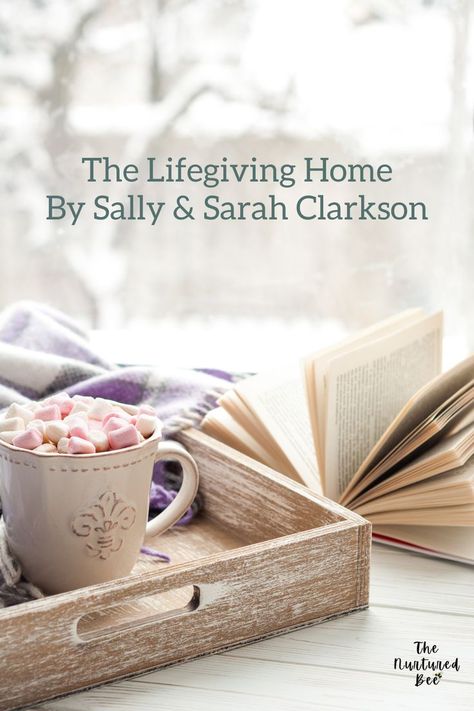 The Lifegiving Home, Life Giving Home Sally Clarkson, Lifegiving Home, Sally Clarkson, Crazy Summer, Twenty Twenty, Writing Books, Books For Moms, Kids Growing Up