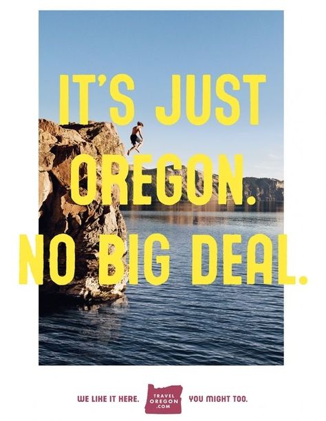 Tourism Campaign, Place Branding, Ad Inspiration, Destination Branding, Destination Marketing, Travel Oregon, City Branding, Ad Ideas, Graphic Identity