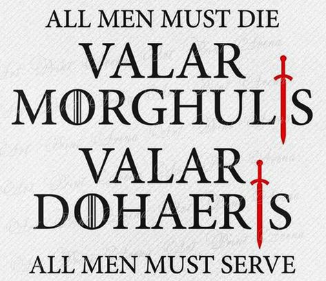 Valar Morghulis Valar Dohaeris Tattoo, Game Of Thrones Tattoo Valar Morghulis, Game Of Thrones Valar Morghulis, Valor Morghulis Tattoo, Valar Morghulis Wallpapers, Valar Morghulis Tattoo, Game Og Thrones, Arya Stark Tattoo, Fictional Characters Quotes