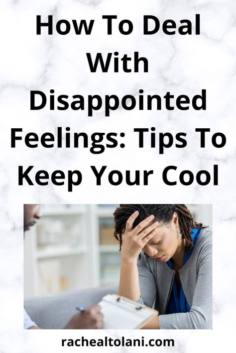 How To Deal With Disappointment - How To Deal With Disappointment, Dealing With Disappointment, Disappointment Quotes, Feeling Let Down, Put Things Into Perspective, Emotionally Drained, Interpersonal Relationship, Human Emotions, Girly Stuff