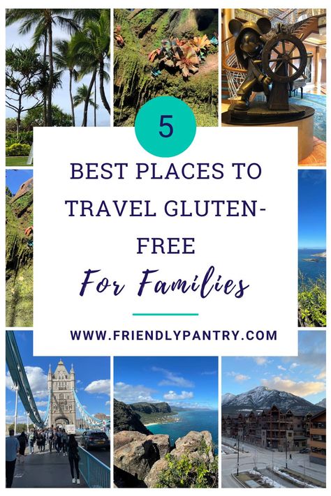 Several pictures of different gluten-free vacation spots with the words 5 Best Places to Travel Gluten Free For Families Vacations For Families, Great Places To Travel, Pantry Food, Gluten Free Travel, Food Allergy, Free Vacations, Family Trip, Best Places To Travel, Free Travel