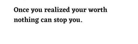 Realize Your Worth Quotes, Realize Your Worth, Worth Quotes, Pretty Words, Relatable Quotes, Quotes To Live By, Math Equations, Canning, Quotes