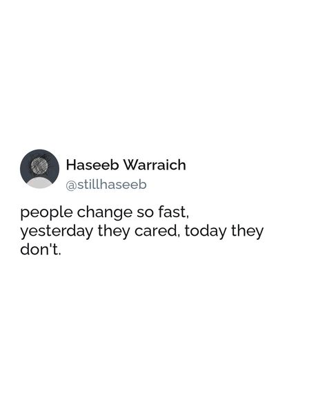 Qoutes About People Changing, People Change Tweets, Change Tweets, People Change Quotes, Fast Quotes, People Leave, Lost Hope, People Change, Relatable Tweets