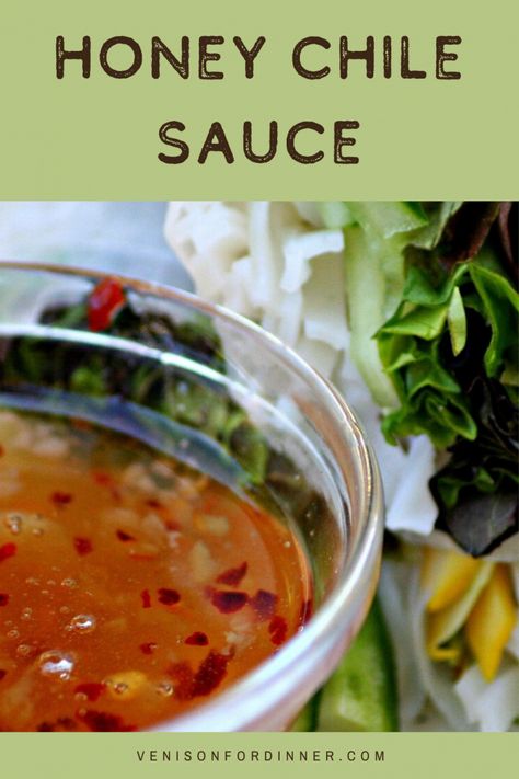 Honey Sweetened Sweet Chile Sauce - Venison for Dinner Venison For Dinner, Pork Pot Stickers, Spring Roll Sauce, Sweet Chili Sauce Recipe, Recipe With Honey, Chili Sauce Recipe, Fried Spring Rolls, Chile Sauce, Asian Sauce