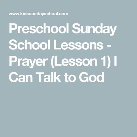 Faith Preschool Lesson, September Sunday School Lessons, Prek Bible Lessons, Prek Sunday School Lessons, Lessons On Prayer For Kids, Preschool Church Lessons, Kindergarten Sunday School Lesson, Pre K Sunday School Lessons, Easy Sunday School Lessons For Kids