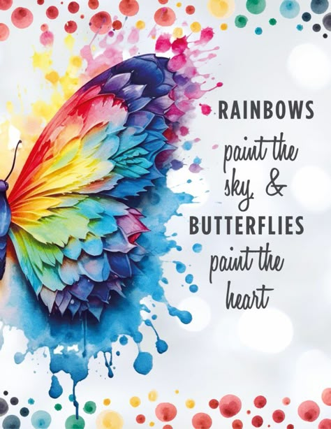 Butterfly Aesthetic Quotes, Beautiful Butterflies Quotes, Rainbow Images, Happy Quotes Positive, Rainbow Butterflies, Butterfly Artwork, Beautiful Butterfly Pictures, Rainbow Paint, Butterfly Quotes