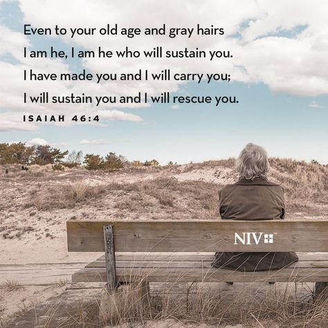 Even to your old age and gray hairs I am he, I am he who will sustain you. I have made you and I will carry you; I will sustain you and I will rescue you. Isaiah 46 4, Isaiah 46, Book Of Isaiah, Scripture Wallpaper, Bible Images, Sacred Text, 4 Wallpaper, Bride Of Christ, Bible Verse Wallpaper