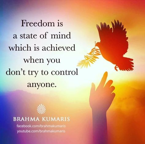 Brahma Kumaris Meditation, Metaphysical Quotes, Freedom Is A State Of Mind, Om Shanti Quotes, Peace Spiritual, Brahma Kumaris, Freedom Quotes, Motivating Quotes, Quotes Thoughts