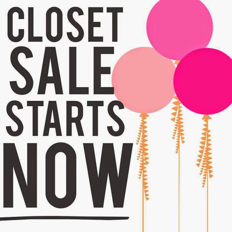 HOPEFUL WANDERING: CLOSET SALE IS A GO!!! Closet Sale, Cleaning Closet, Huge Sale, Everything Must Go, New Inventory, Weekend Sale, Moving Sale, Start Now, Making Room