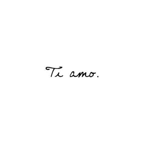 I Love You in Italian ❤ liked on Polyvore featuring quotes, text, words, love, sayings, fillers, phrases, saying and magazine I Love You In Italian Tattoo, I Love You In Italian, Amore Tattoo Italian, Love In Italian Tattoo, Italian Sayings Tattoos, Tattoos In Italian, Italian Words Aesthetic, Italian Words Tattoo, I Love You Italian