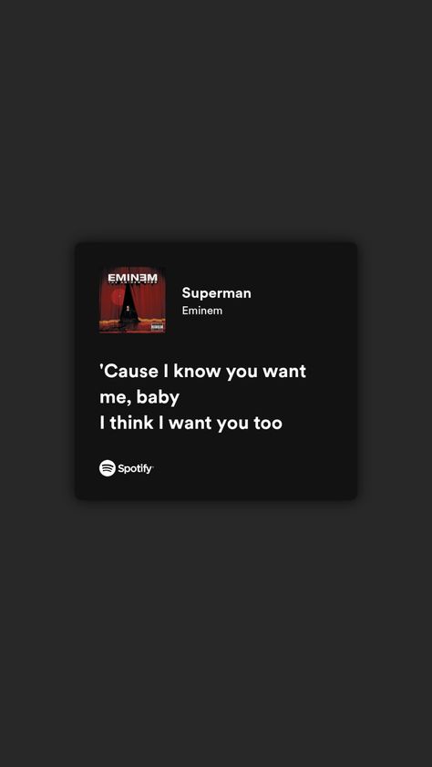 Eminem Spotify lyrics Superman Eminem Spotify Lyrics, Superman Eminem, Superman Lyrics, Eminem Lyrics, Spotify Quotes, Eminem Songs, Unsaid Words, Eminem Wallpapers, Reminds Me Of Him