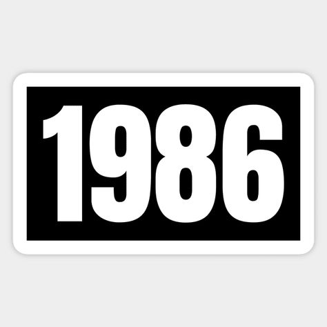 1986# - Nineteen Eighty Six - Sticker | TeePublic 1983 Aesthetic, 1983 Tattoo, Tshirt Quilt, Tattoo Stickers, Sticker Collection, Aesthetic Stickers, Printable Stickers, Kids Magnets, Case Stickers