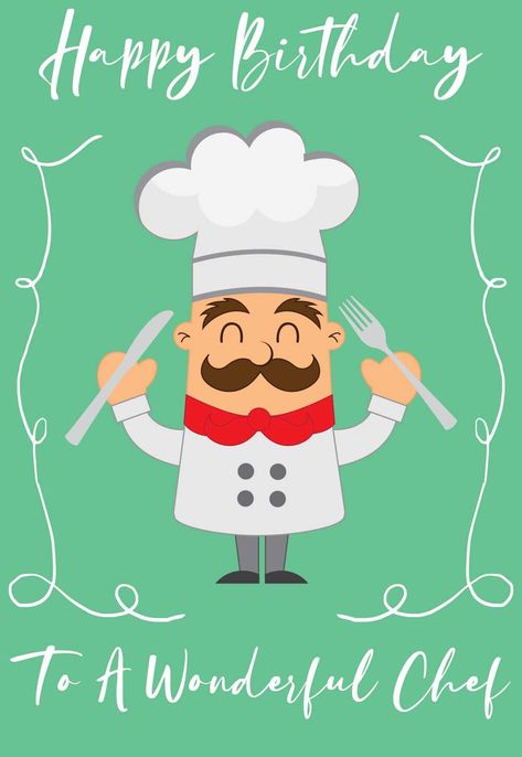 Chef Birthday Wishes, Happy Birthday Chef Image, Cute Chef Illustration, Happy Birthday Chef, Happy Birthday Food Puns, Birthday Cards For Foodie, Chef Card, Husband Birthday Quotes, Birthday Card Messages