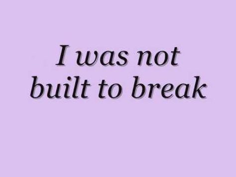 I was not built to break. Whitney Houston Tattoo, On My Own Quotes, Family Praying, Remembrance Tattoos, Uplifting Thoughts, Music Express, Work Family, Own Quotes, Sharing Quotes