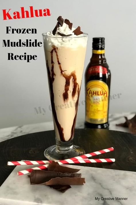 Frozen Mudslide Cocktail made with Ice Cream, Kahlua, and chocolate syrup. This simple dessert cocktail recipe is rich in Kahlua and chocolate flavor. #mycreativemanner Drinks To Make With Kahlua, Kahula Drink Recipe, Finest Call Drink Recipes, Mix Drinks Alcoholic Easy, Kaluah Recipes Desserts, Kaluha Recipes Drinks, Tumbleweed Drink Recipe, Alcohol Recipes Food, Kaluah Recipes Cocktails