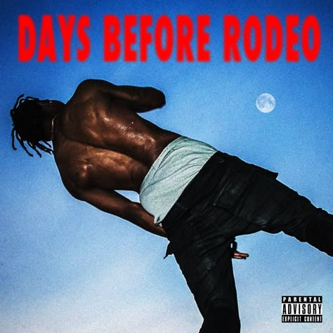 Travis Scott Album, Days Before Rodeo, Rapper Travis Scott, Chopped And Screwed, Rich Homie Quan, Rodeo Poster, Mode Hip Hop, Rap Album Covers, Travis Scott Wallpapers