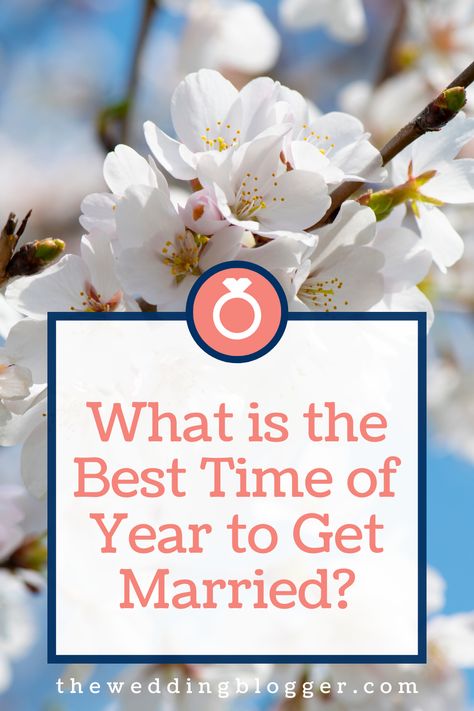 Best Time To Get Married, Best Months To Get Married, How To Plan A Wedding In One Month, Best Month To Get Married, How To Plan A Wedding In Three Months, Best Time Of Year To Get Married, Before You Get Married Discuss, Planning A Wedding In 3 Months Checklist, When To Get Married