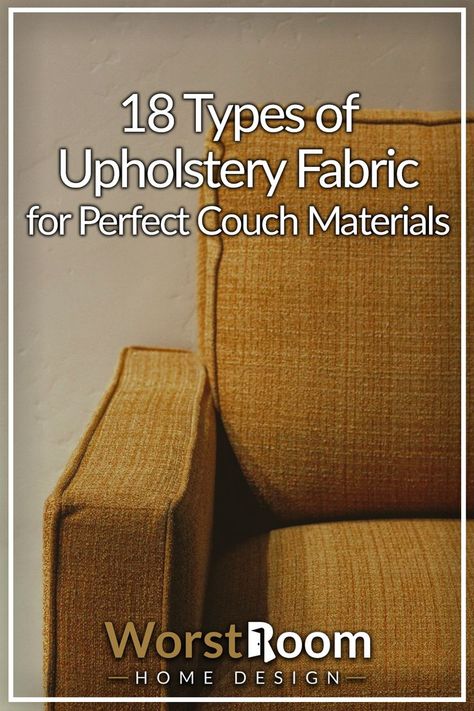 Types of Upholstery Fabric Upholstery Ideas Sofa, Upholstery Sofa Ideas, Fabric For Couch Upholstery, Couch Material Fabrics, Upholster Sofa Diy, Best Fabric For Sofa Upholstery, Couch Upholstery Ideas, Best Upholstery Fabric, Chair Upholstery Ideas Fabric